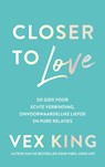 Closer to Love - Vex King - 9789043928427
