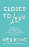 Closer to Love - Vex King - 9789043928434
