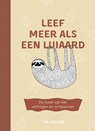 Leef meer als een luiaard - Tim Collins ; Luka Va - 9789043928991