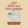 Leef meer als een luiaard - Tim Collins - 9789043929073