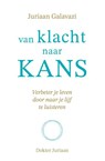 Van klacht naar kans - Juriaan Galavazi - 9789043929776