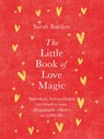 The Little Book of Love Magic - Sarah Bartlett - 9789043933162