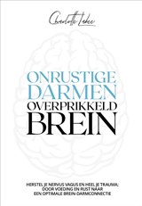 Onrustige darmen, overprikkeld brein, Charlotte Labee -  - 9789043934411