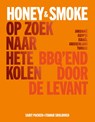 Honey & Smoke Op zoek naar hete kolen - Sarit Packer ; Itamar Srulovich - 9789043934985