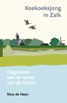 Koekoeksjong in Zalk - Nico de Haan - 9789043935654