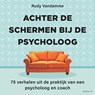 Achter de schermen bij de psycholoog - Rudy Vandamme - 9789043936750