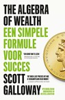 The Algebra of Wealth - Scott Galloway - 9789043937382