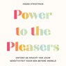 Power to the Pleasers - Inger Strietman - 9789043938662