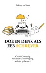 Doe en denk als een schrijver - Lidewey van Noord - 9789043940139