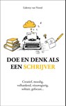 Doe en denk als een schrijver - Lidewey van Noord - 9789043940139