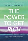 The Power To Get Rich - Baptist de Pape - 9789043942935