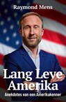 Lang Leve Amerika - Raymond Mens - 9789043945967