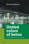 United colors of beton - Herman Siebens - 9789044133745