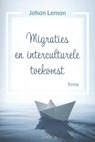 Migraties en interculturele toekomst - Johan Leman - 9789044134995