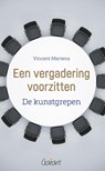 Een vergadering voorzitten. De kunstgrepen - Vincent Mertens - 9789044135022