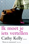 Ik moet je iets vertellen - KELLY, Cathy - 9789044319538