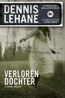 Verloren dochter - Dennis LeHane - 9789044332070