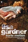 Korte metten - GARDNER, Lisa - 9789044334999
