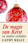 De magie van kerst - Cathy Kelly - 9789044337297