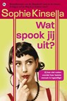 Wat spook jij uit? - Sophie Kinsella - 9789044340792