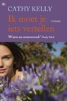 Ik moet je iets vertellen - Cathy Kelly - 9789044342031