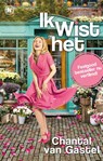 Ik wist het - Chantal van Gastel - 9789044344875