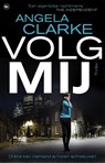 Volg mij - Angela Clarke - 9789044354270