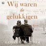 Wij waren de gelukkigen - Georgia Hunter - 9789044355574