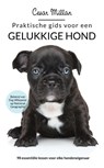 Praktische gids voor een gelukkige hond - Cesar Millan - 9789044356991