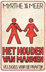 Het houden van mannen - Myrthe van der Meer - 9789044360202