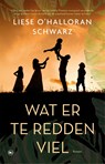 Wat er te redden viel - Liese O'Halloran Schwarz - 9789044361728