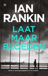 Laat maar bloeden - Ian Rankin - 9789044362930