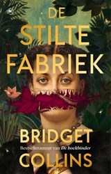 De stiltefabriek, Bridget Collins -  - 9789044369991