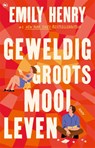 Geweldig groots mooi leven - Emily Henry - 9789044370201