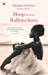 Hoop in een balletschoen - Michaela DePrince - 9789044370348