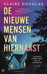 De nieuwe mensen van hiernaast - Claire Douglas - 9789044370584