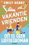 Dit is geen liefdesroman & Vakantievrienden - Emily Henry - 9789044371260