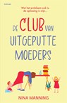 De club van uitgeputte moeders - Nina Manning - 9789044395037