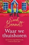Waar we thuishoren - Sarah Bennett - 9789044395280