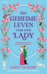 Het geheime leven van een Lady - Darcy McGuire - 9789044396072