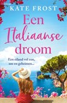 Een Italiaanse droom - Kate Frost - 9789044396232