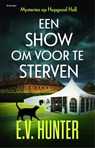 Een show om voor te sterven - E.V. Hunter - 9789044396355