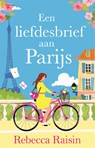 Een liefdesbrief aan Parijs - Rebecca Raisin - 9789044396409