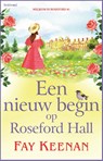 Een nieuw begin op Roseford Hall - Fay Keenan - 9789044396461