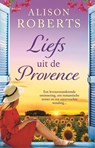 Liefs uit de Provence - Alison Roberts - 9789044396522