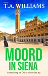 Moord in Siena - T.A. Williams - 9789044396799