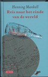 Reis naar het einde van de wereld - Henning Mankell - 9789044509823