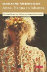 Anna, Hanna en Johanna - Marianne Fredriksson - 9789044512519