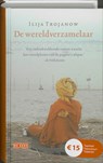 De wereldverzamelaar - TROJANOW, Ilija - 9789044514070