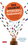 Wetenschap of kwakzalverij - Ben Goldacre - 9789044519600